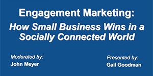 Engagement Marketing: How Small Business Wins in a Socially Connected World