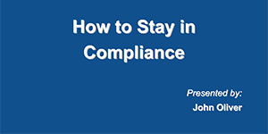 How to Stay in Compliance